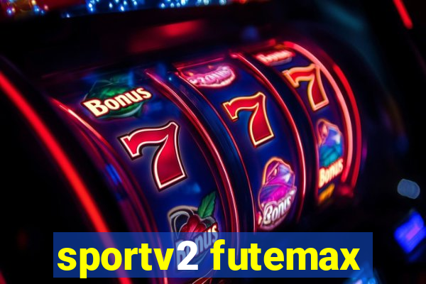 sportv2 futemax