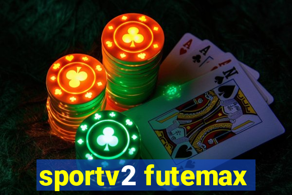 sportv2 futemax