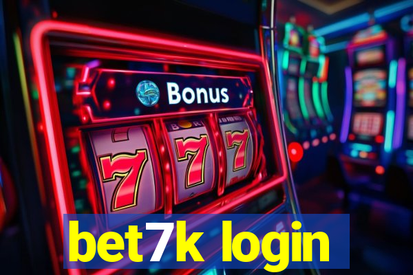 bet7k login