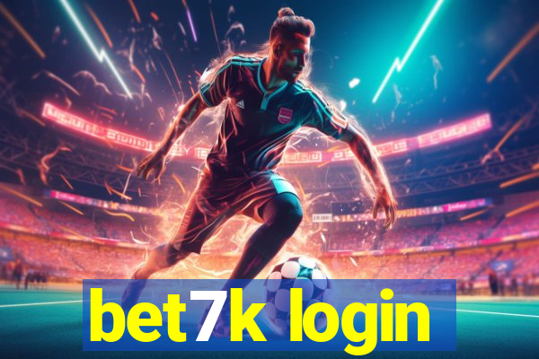 bet7k login