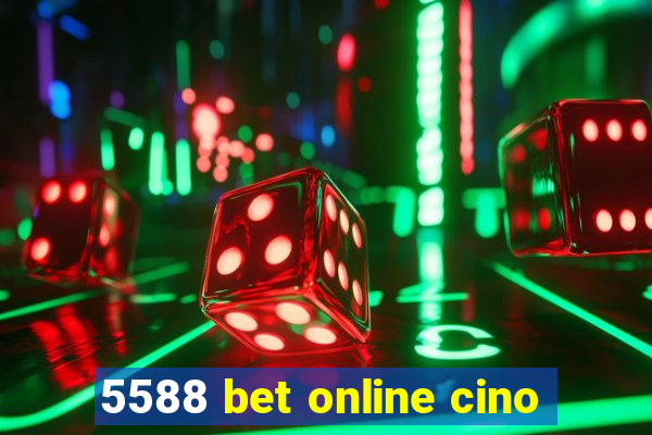 5588 bet online cino