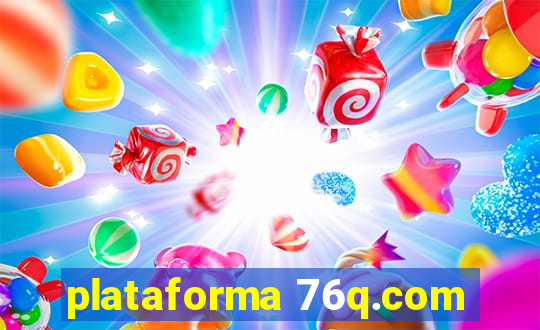 plataforma 76q.com