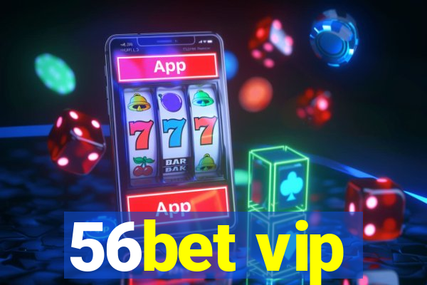 56bet vip