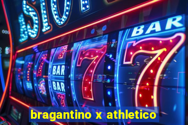 bragantino x athletico