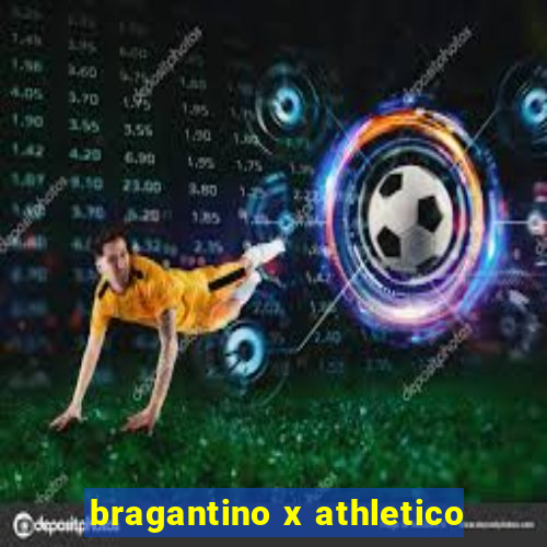 bragantino x athletico