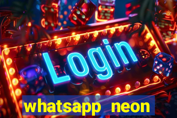 whatsapp neon consiga mais