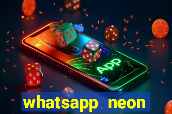 whatsapp neon consiga mais