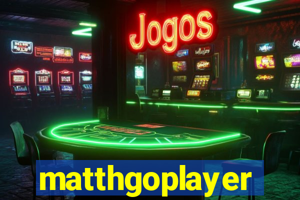 matthgoplayer