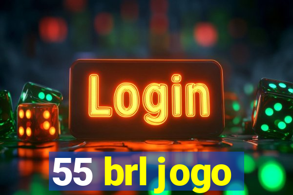 55 brl jogo