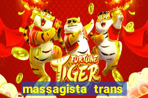 massagista trans s?o paulo