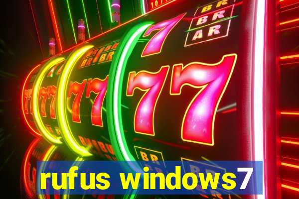 rufus windows7