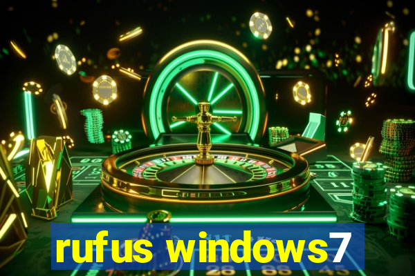 rufus windows7