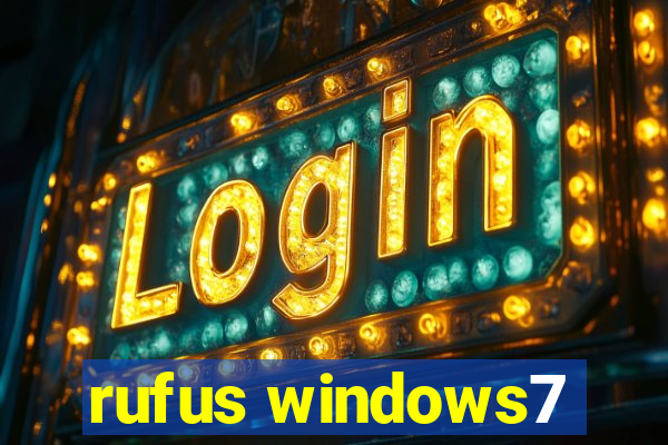 rufus windows7