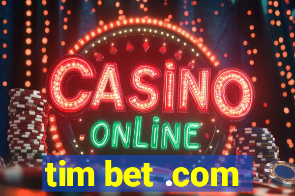 tim bet .com