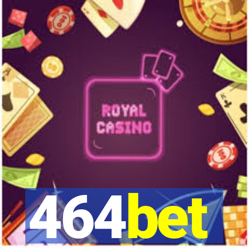 464bet