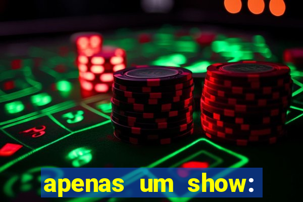 apenas um show: pancadaria 2