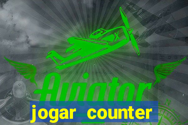 jogar counter strike 1.6 online
