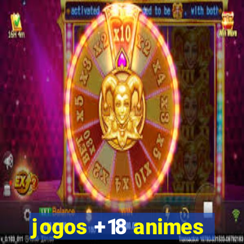 jogos +18 animes