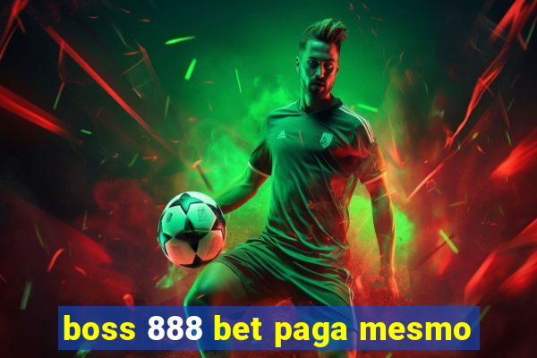 boss 888 bet paga mesmo