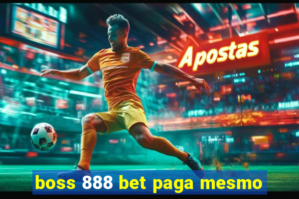 boss 888 bet paga mesmo