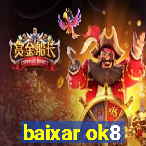 baixar ok8