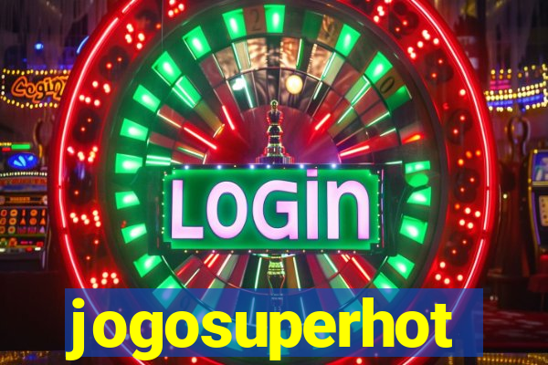 jogosuperhot