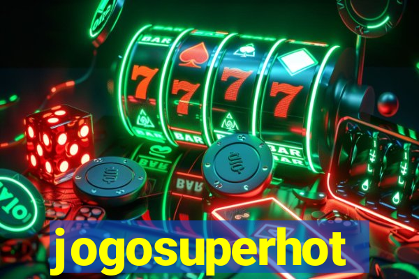 jogosuperhot