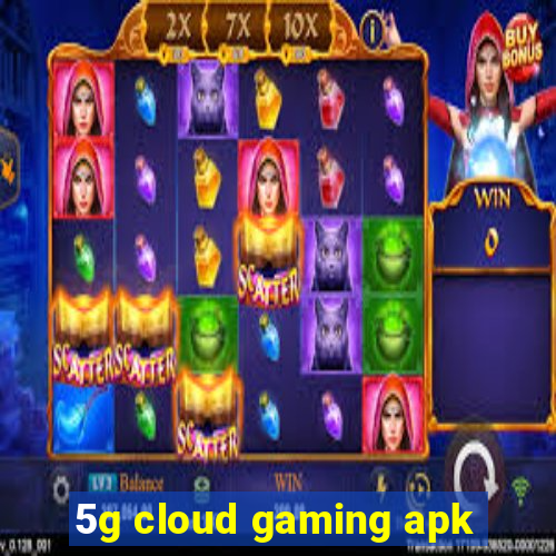 5g cloud gaming apk