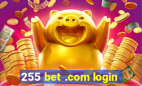 255 bet .com login