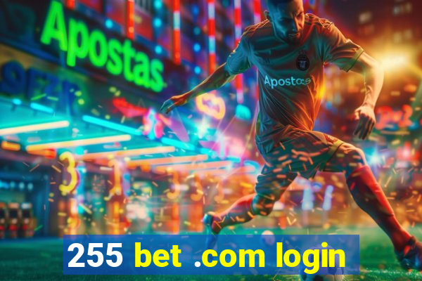 255 bet .com login