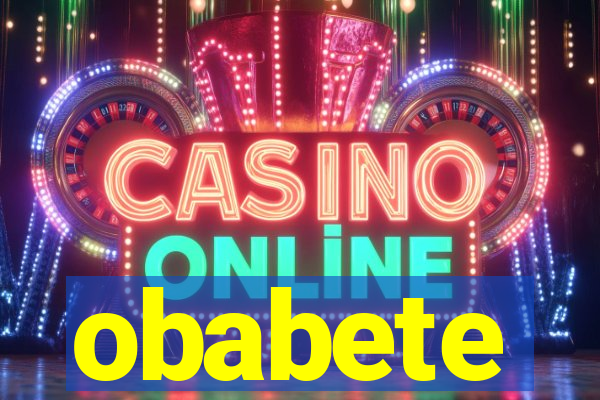 obabete