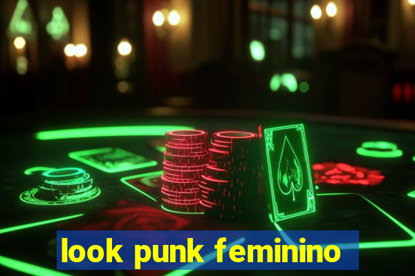look punk feminino