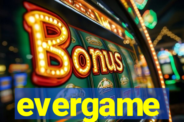 evergame
