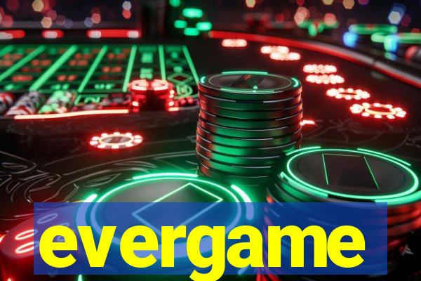evergame