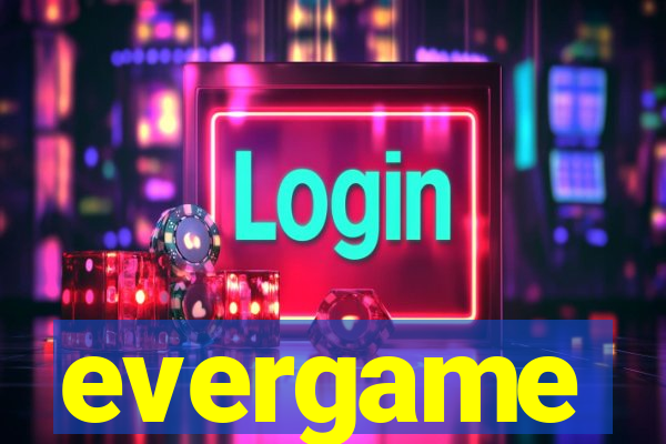 evergame