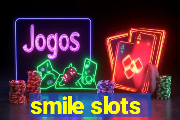 smile slots