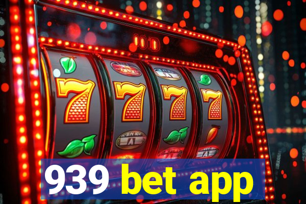 939 bet app