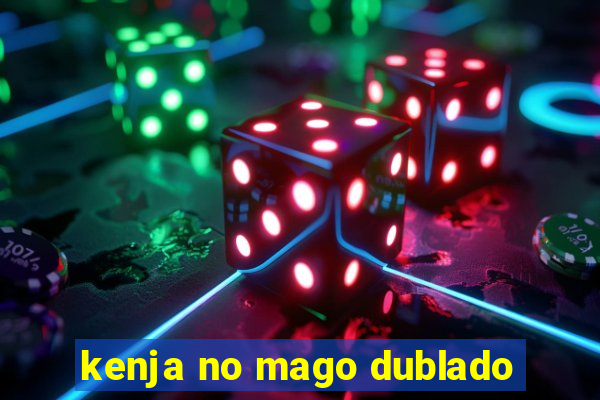 kenja no mago dublado