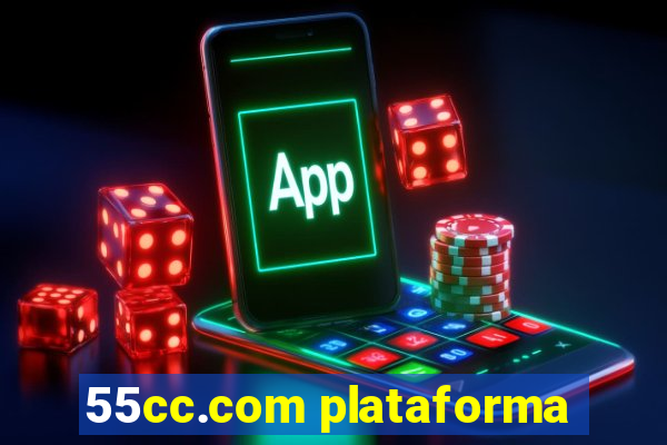55cc.com plataforma