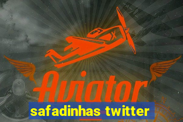 safadinhas twitter