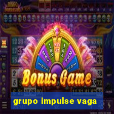 grupo impulse vaga