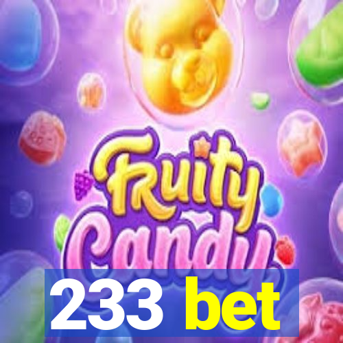 233 bet