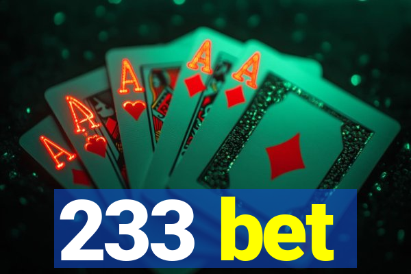 233 bet