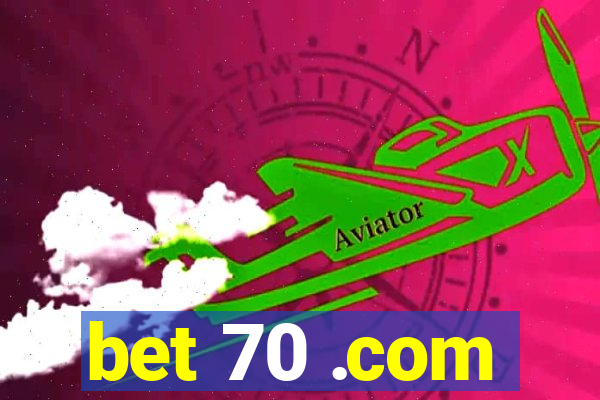 bet 70 .com