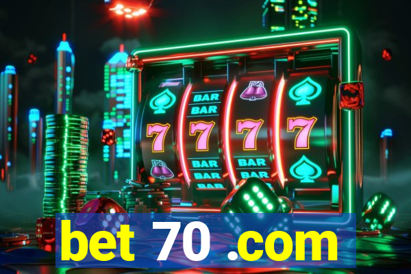 bet 70 .com