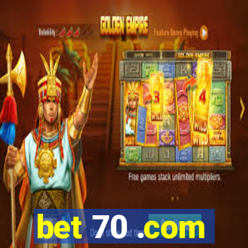 bet 70 .com