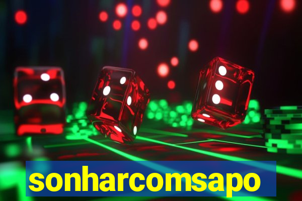 sonharcomsapo