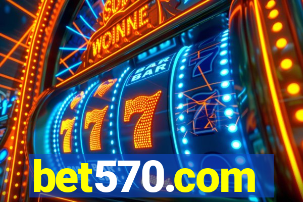 bet570.com