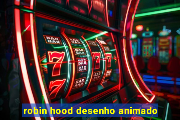 robin hood desenho animado