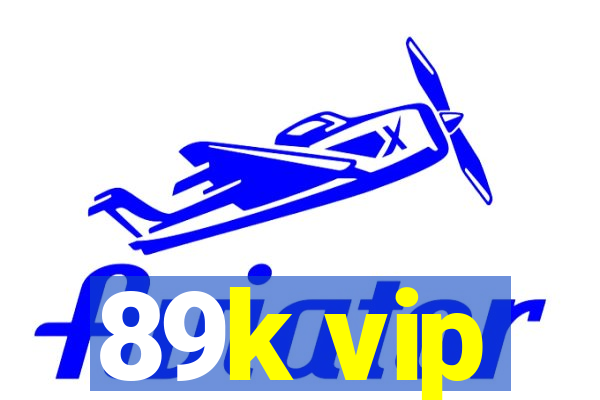 89k vip